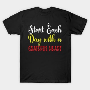 Start Each Day With a Grateful Heart T-Shirt